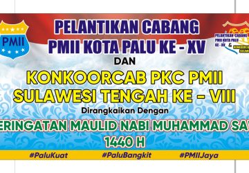 Tak Mau Terpuruk dari Bayang-Bayang Bencana Pasigala, PMII Cabang Palu Siap di Lantik