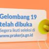 Sudah Dibuka, Buruan Daftar Kartu Prakerja Gelombang 19, Kuota Terbatas
