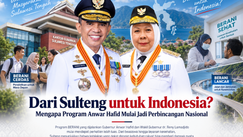 Mengapa Program BERANI Mulai Dibicarakan di Luar Sulteng? Anwar Hafid dan Reny Lamadjido Ikut Jadi Sorotan